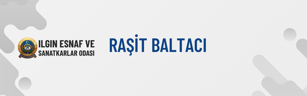 RAŞİT BALTACI