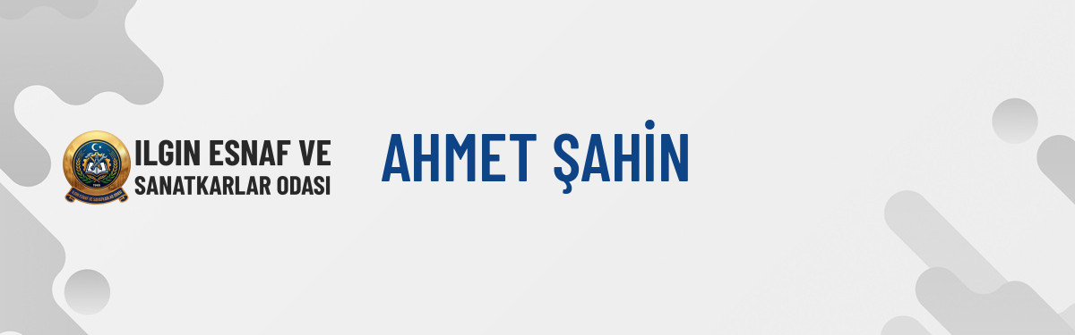 AHMET ŞAHİN