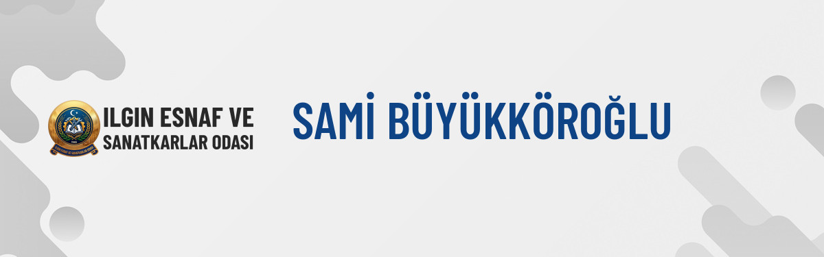 SAMİ BÜYÜKKÖROĞLU