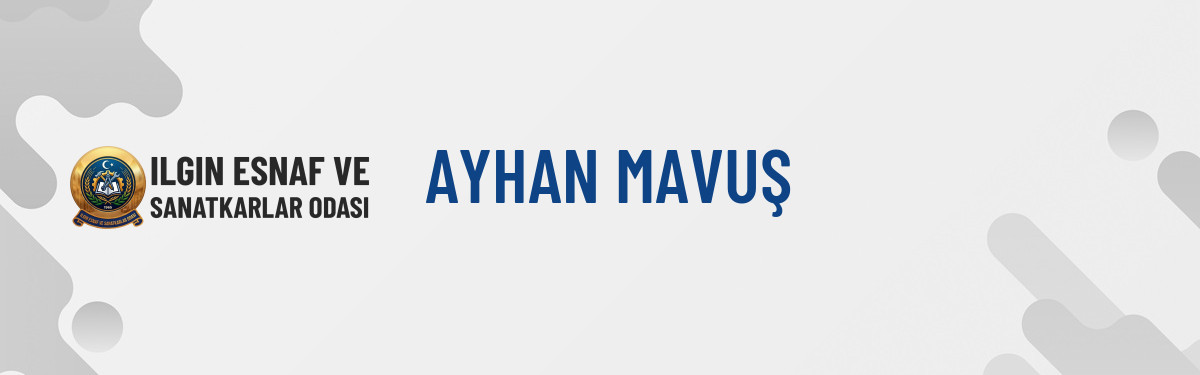AYHAN MAVUŞ