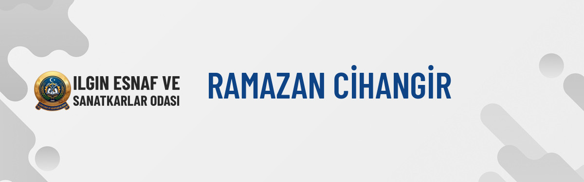 RAMAZAN CİHANGİR