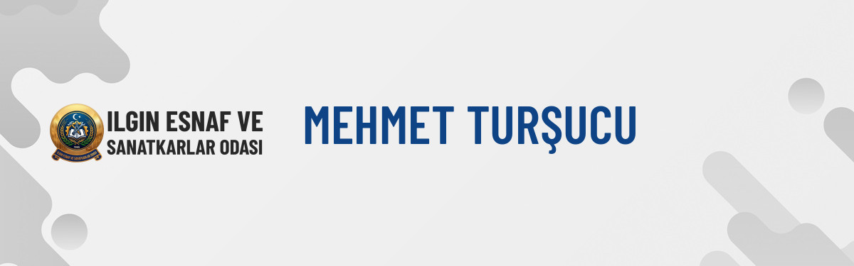 MEHMET TURŞUCU
