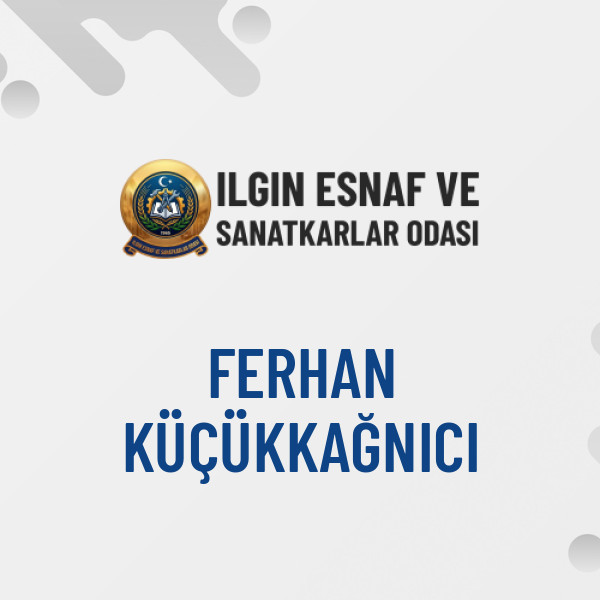 FERHAN KÜÇÜKKAĞNICI