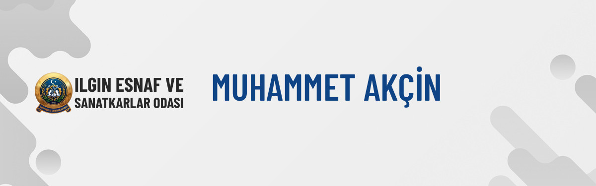 MUHAMMET AKÇİN