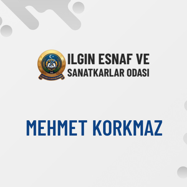 MEHMET KORKMAZ