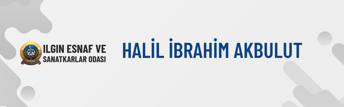 HALİL İBRAHİM AKBULUT