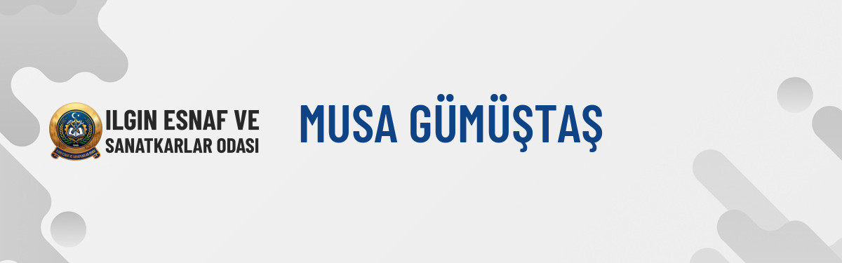 MUSA GÜMÜŞTAŞ