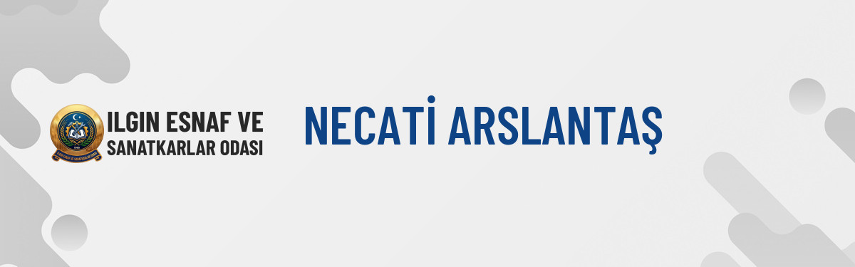 NECATİ ARSLANTAŞ