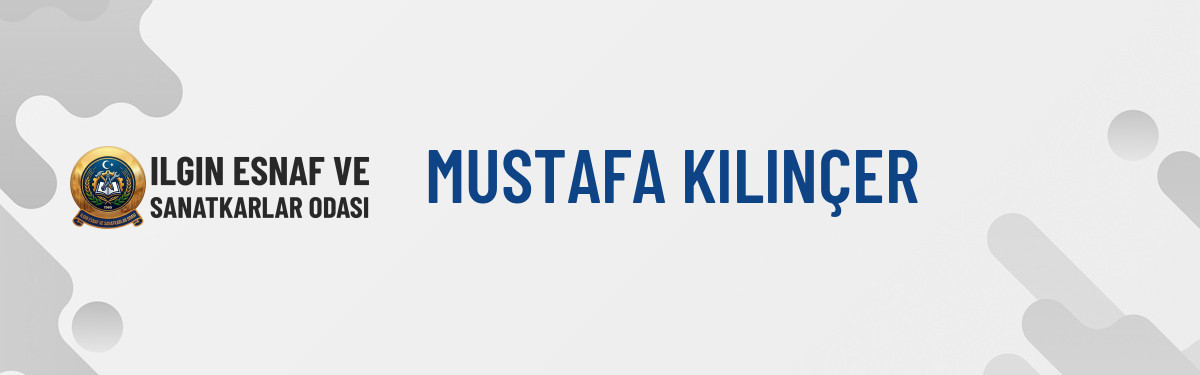 MUSTAFA KILINÇER