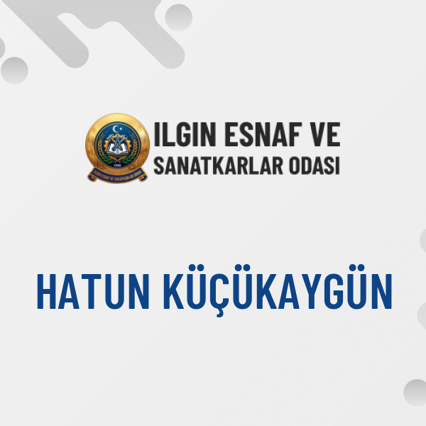 HATUN KÜÇÜKAYGÜN