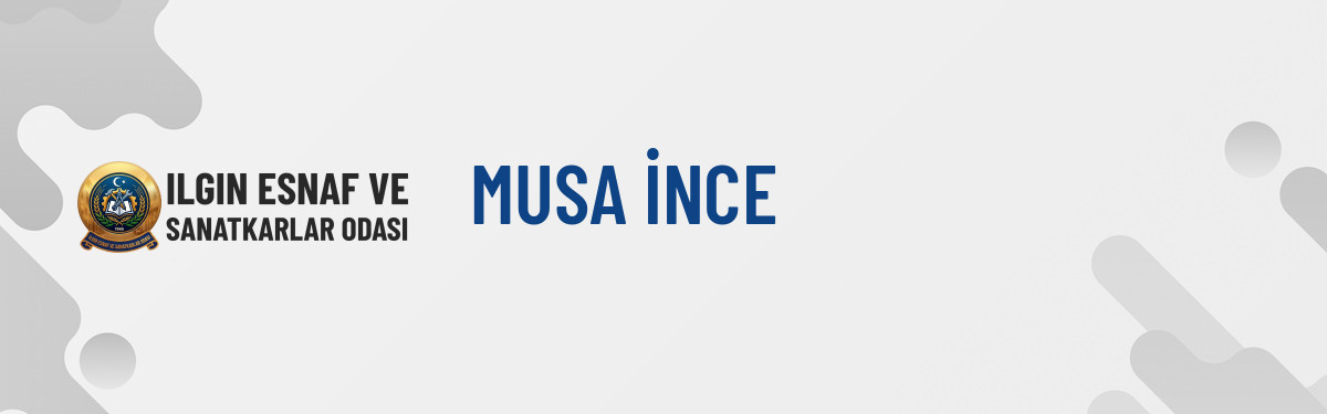 MUSA İNCE